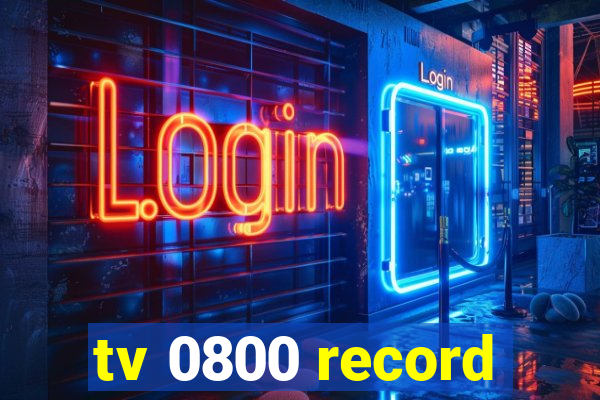 tv 0800 record